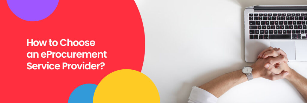 How to Choose an eProcurement Service Provider?