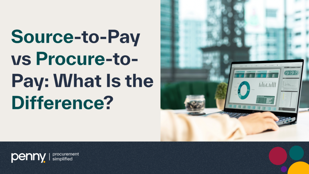 Source-to-Pay vs Procure-to-Pay: What Is the Difference?
