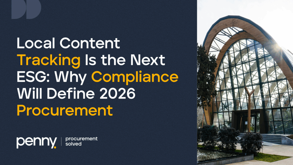 Local Content Tracking Is the Next ESG: Why Compliance Will Define 2026 Procurement